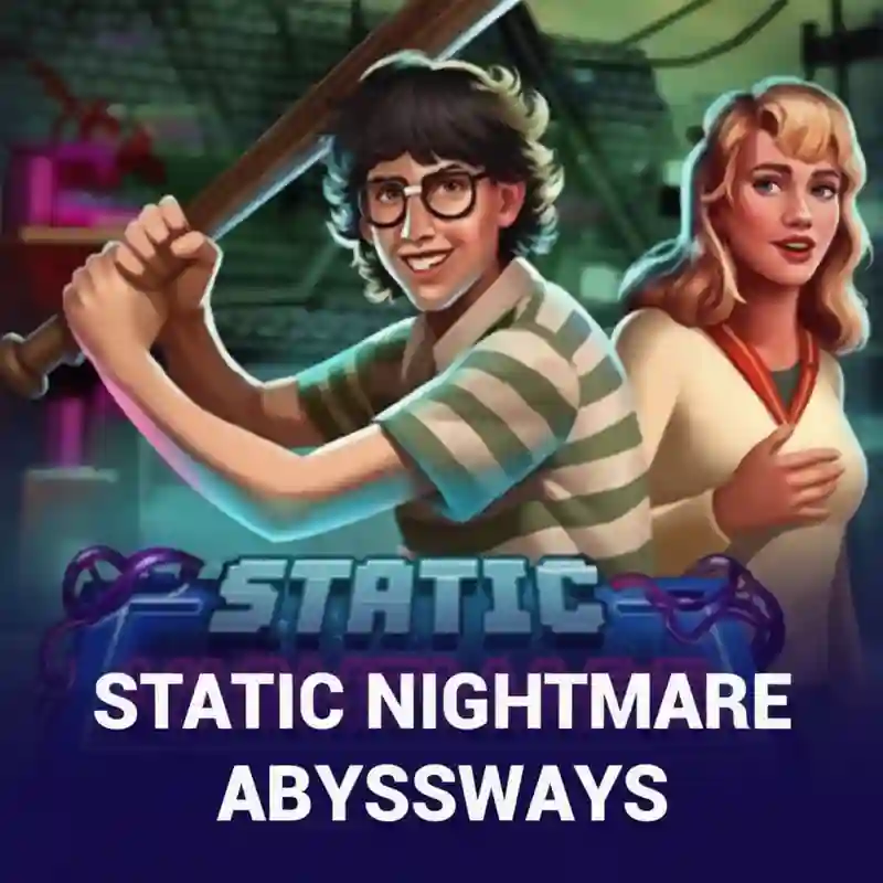 Static Nightmare ABYSSWAYS